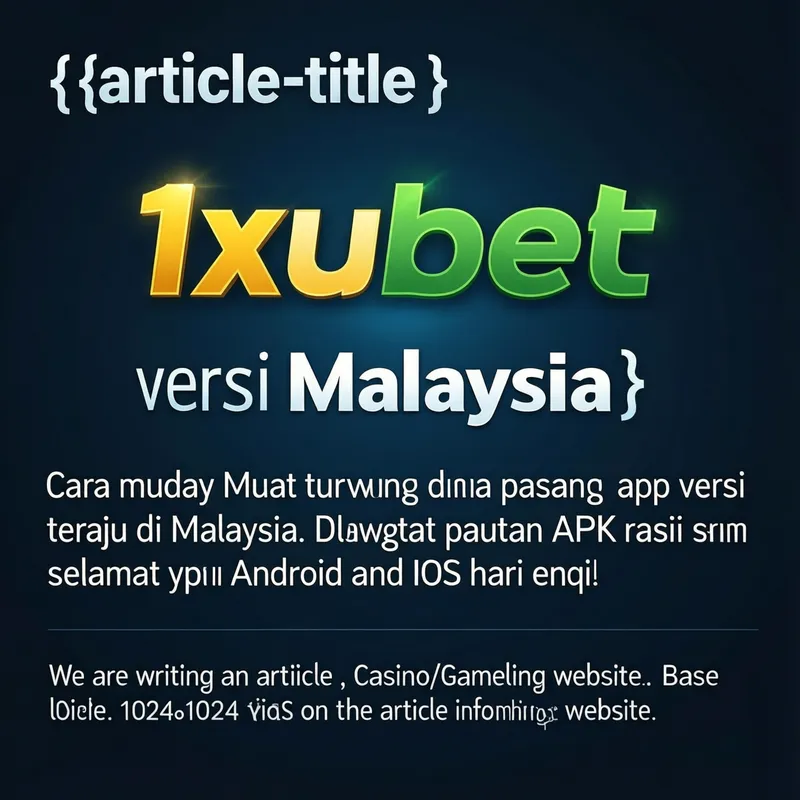 Muat Turun 1xbet App Malaysia Versi Terkini 2026