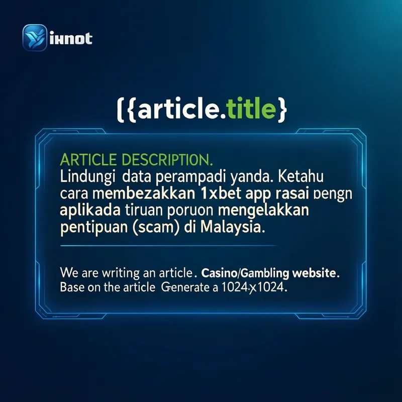 Panduan keselamatan muat turun 1xbet app rasmi untuk mengelakkan APK palsu